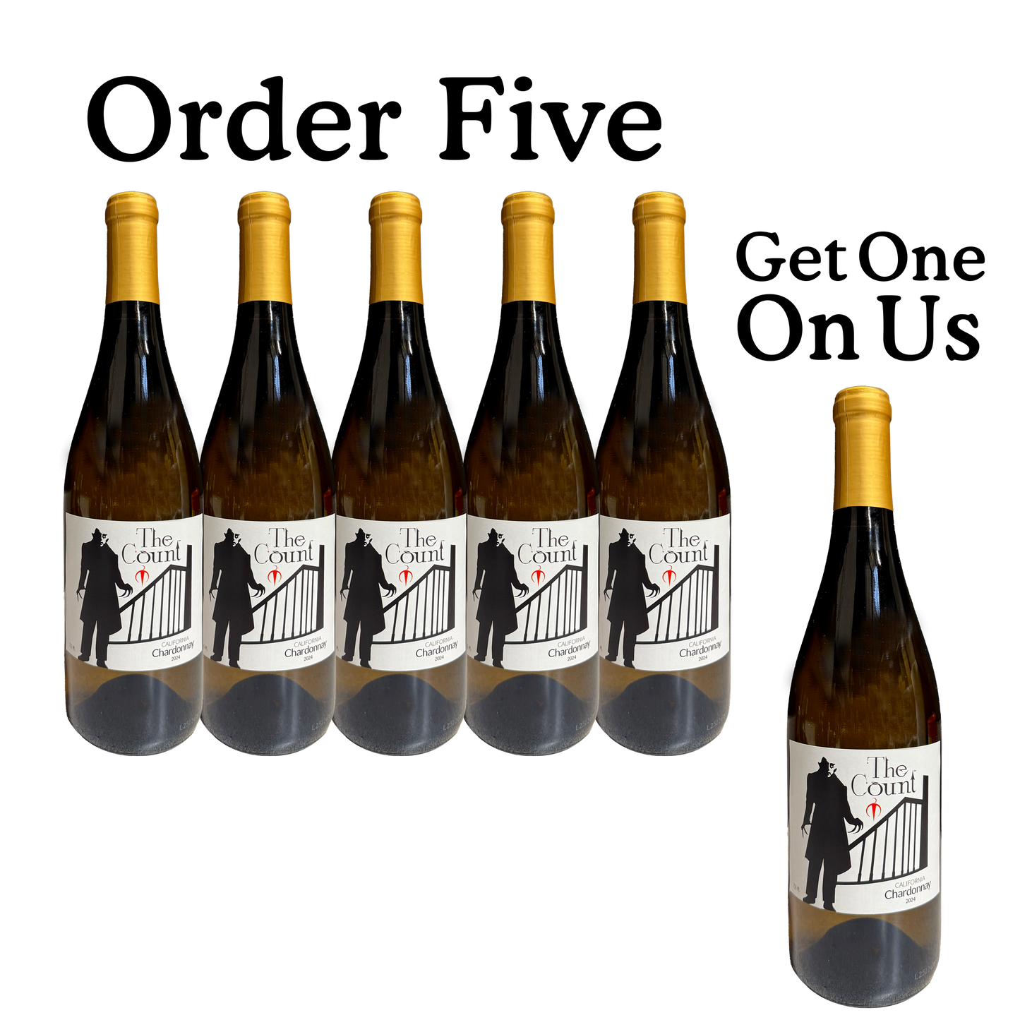 The Count® Chardonnay Order 5 Get One on Us