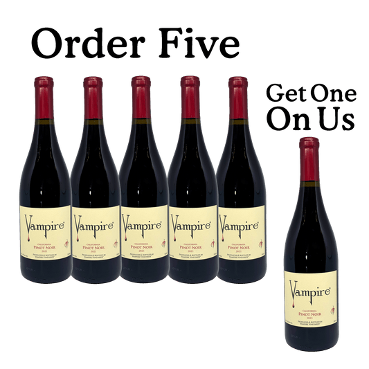VAMPIRE® PINOT NOIR ORDER 5 GET ON ON US